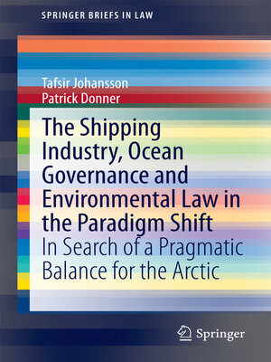 cover image of The Shipping Industry, Ocean Governance and Environmental Law in the Paradigm Shift